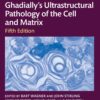 Ghadially’s Ultrastructural Pathology of the Cell and Matrix, 5th Edition (EPUB) Ghadially’s Ultrastructural Pathology of the Cell and Matrix, 5th Edition (EPUB)