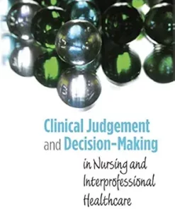 Clinical Judgement and Decision-Making in Nursing and Interprofessional Healthcare (PDF)