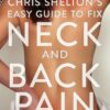 Chris Shelton’s Easy Guide to Fix Neck and Back Pain (EPUB) Chris Shelton’s Easy Guide to Fix Neck and Back Pain (EPUB)