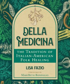 Della Medicina: The Tradition of Italian-American Folk Healing (EPUB)