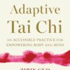 Adaptive Tai Chi: An Accessible Practice for Empowering Body and Mind (EPUB)