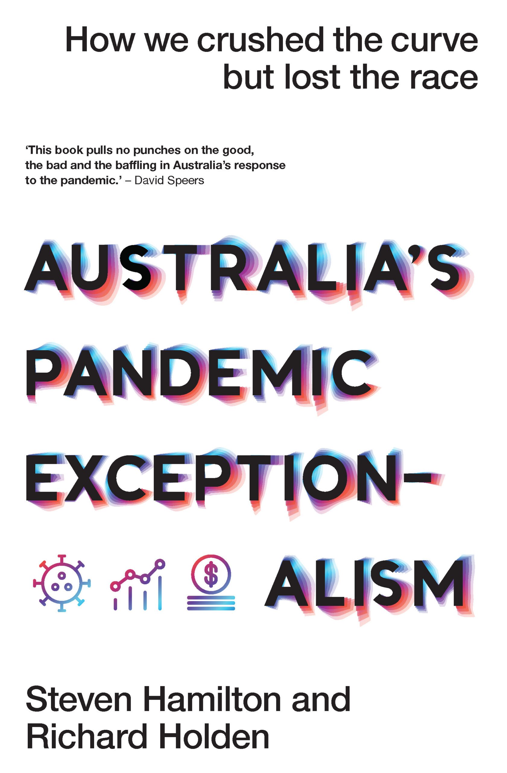 Australia’s Pandemic Exceptionalism: How we crushed the curve but lost the race (EPUB) Australia’s Pandemic Exceptionalism: How we crushed the curve but lost the race (EPUB)