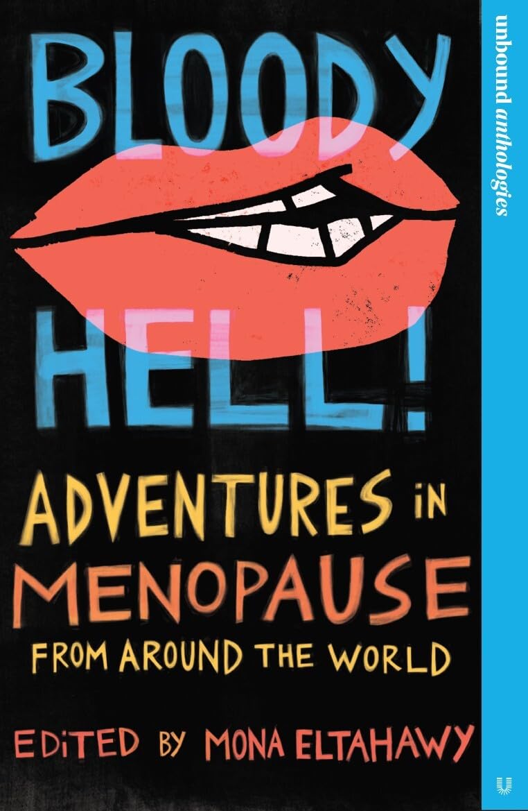 Bloody Hell!: Adventures in Menopause From Around the World (EPUB) Bloody Hell!: Adventures in Menopause From Around the World (EPUB)