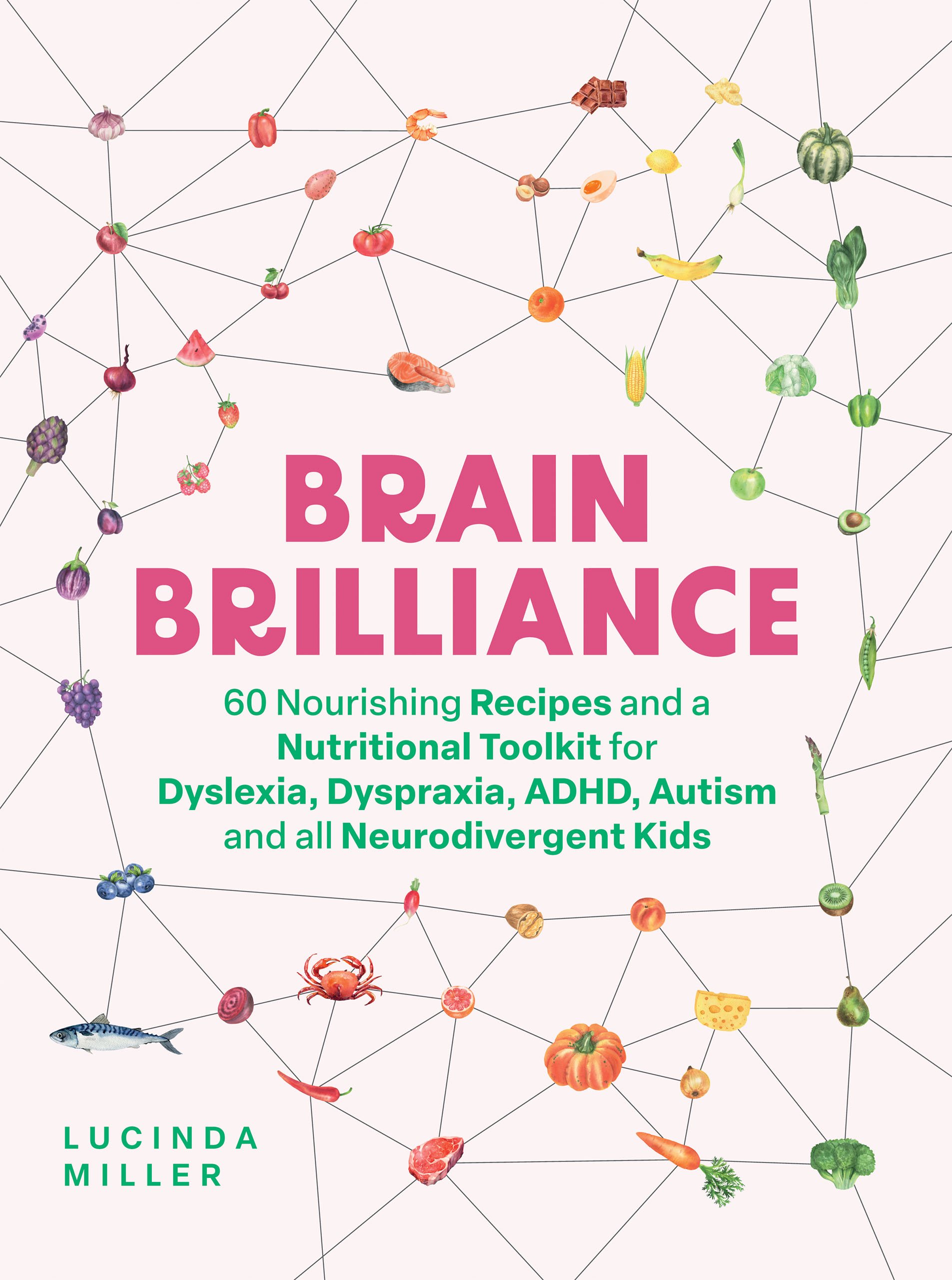 Brain Brilliance: 60 Nourishing Recipes And A Nutritional Toolkit For Dyslexia, Dyspraxia, ADHD, Autism and All Neurodivergent Kids (EPUB) Brain Brilliance: 60 Nourishing Recipes And A Nutritional Toolkit For Dyslexia, Dyspraxia, ADHD, Autism and All Neurodivergent Kids (EPUB)