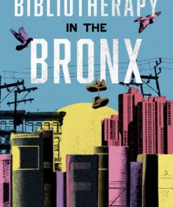 Bibliotherapy in the Bronx (EPUB)