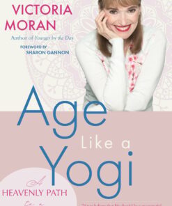 Age Like a Yogi: A Heavenly Path to a Dazzling Third Act (EPUB)