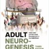 Adult Neurogenesis: Stem Cells and Neuronal Development in the Adult Brain, 3rd Edition (PDF) Adult Neurogenesis: Stem Cells and Neuronal Development in the Adult Brain, 3rd Edition (PDF)