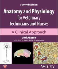 Anatomy and Physiology for Veterinary Technicians and Nurses: A Clinical Approach, 2nd Edition (PDF)