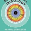 Behavioural Iridology: How Our Body, Personality and True Nature Are Revealed Through the Eyes (EPUB)