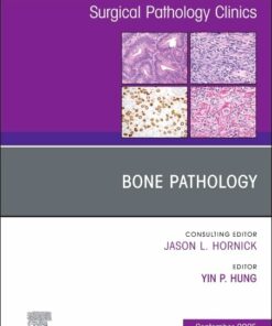 Bone Pathology, An Issue of Surgical Pathology Clinics (The Clinics: Surgery, Volume 18-3) (EPUB)