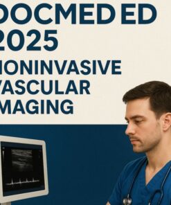 DocmedED 2025 Noninvasive Vascular Imaging