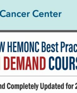 George Washington University Hematology and Medical Oncology Best Practices On Demand 2025