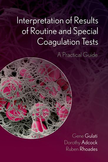 Interpretation of Results of Routine and Special Coagulation Tests: A Practical Guide (PDF) Interpretation of Results of Routine and Special Coagulation Tests: A Practical Guide (PDF)