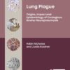 Lung Plague: Origins, Impact and Epidemiology of Contagious Bovine Pleuropneumonia (PDF) Lung Plague: Origins, Impact and Epidemiology of Contagious Bovine Pleuropneumonia (PDF)