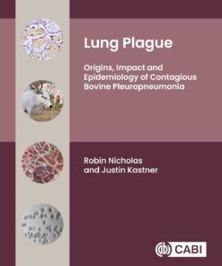 Lung Plague: Origins, Impact and Epidemiology of Contagious Bovine Pleuropneumonia (PDF)