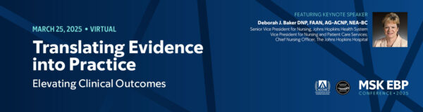 Memorial Sloan Kettering Cancer Center Translating Evidence into Practice 2025 Memorial Sloan Kettering Cancer Center Translating Evidence into Practice 2025