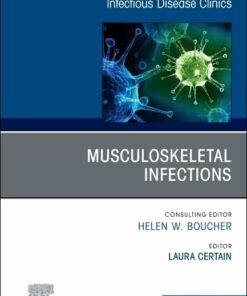 Musculoskeletal Infections, An Issue of Infectious Disease Clinics of North America (The Clinics: Internal Medicine, Volume 39-3) (EPUB)
