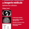 Produits de contraste en imagerie médicale: Optimiser leur utilisation (EPUB)