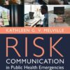 Risk Communication in Public Health Emergencies (EPUB) Risk Communication in Public Health Emergencies (EPUB)