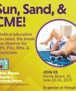 Skin, Bones, Hearts & Private Parts Myrtle Beach, SC CME Conference 2025