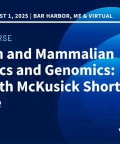 The Jackson Laboratory Human and Mammalian Genetics and Genomics The 66th McKusick Short Course 2025