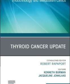 Thyroid Cancer Update, An Issue of Endocrinology and Metabolism Clinics of North America (The Clinics: Internal Medicine, Volume 54-3) (EPUB)