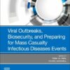 Viral Outbreaks, Biosecurity, and Preparing for Mass Casualty Infectious Diseases Events (PDF)