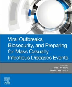 Viral Outbreaks, Biosecurity, and Preparing for Mass Casualty Infectious Diseases Events (PDF)