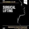 Procedures in Cosmetic Dermatology Series: Surgical Lifting (Videos Only) Procedures in Cosmetic Dermatology Series: Surgical Lifting (Videos Only)