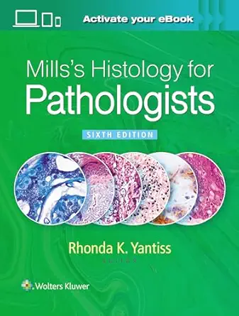 Mills’s Histology for Pathologists, 6th edition (EPUB) Mills’s Histology for Pathologists, 6th edition (EPUB)