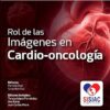 Rol de las imágenes en cardio-oncología (Spanish Edition) (EPUB) Rol de las imágenes en cardio-oncología (Spanish Edition) (EPUB)