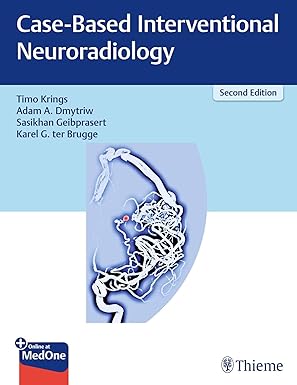 Case-Based Interventional Neuroradiology, 2nd edition (Original PDF) Case-Based Interventional Neuroradiology, 2nd edition (Original PDF)