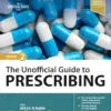 The Unofficial Guide to Prescribing, 2nd Edition (Original PDF)