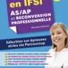 Entrée en IFSI 2025-2026 – AS/AP et reconversion professionnelle: Sélection sur épreuves et/ou via Parcoursup (EPUB)