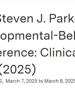 Boston University 41st Steven J. Parker Memorial Developmental-Behavioral Pediatric Conference Clinical Problems in Primary Care 2025