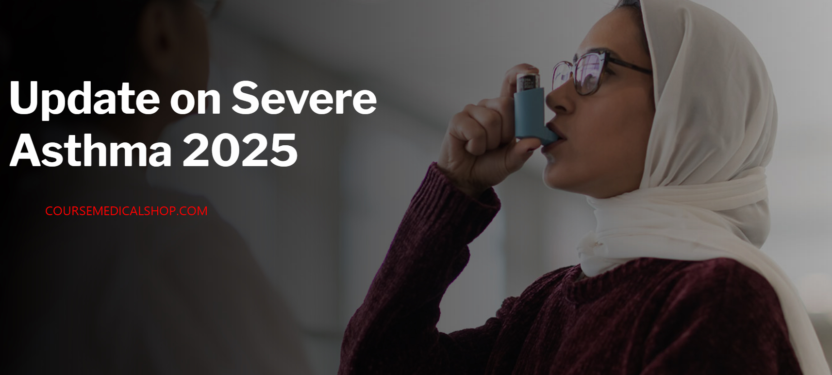 Harvard Update on Severe Asthma 2025