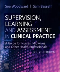 Supervision, Learning and Assessment in Clinical Practice: A Guide for Nurses, Midwives and Other Health Professionals, 4th Edition (True PDF)