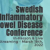 Swedish Inflammatory Bowel Disease Conference 2022 Swedish Inflammatory Bowel Disease Conference 2022
