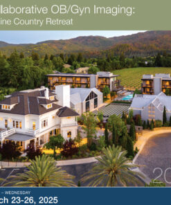 UCSF Collaborative OB Gyn Imaging A Wine Country Retreat 2025