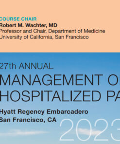 UCSF Management of the Hospitalized Patient 2023