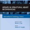 Update in Structural Heart Interventions, An Issue of Interventional Cardiology Clinics (Volume 14-3) (The Clinics: Internal Medicine, Volume 14-3) (True PDF)