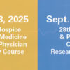 Updates in Hospice and Palliative Medicine and Intensive Physician Board Review Course 2025