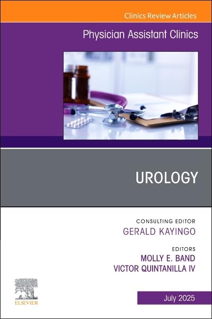 Urology, An issue of Physician Assistant Clinics (Volume 10-3) (The Clinics: Internal Medicine, Volume 10-3) (True PDF) Urology, An issue of Physician Assistant Clinics (Volume 10-3) (The Clinics: Internal Medicine, Volume 10-3) (True PDF)