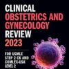 Clinical Obstetrics/Gynecology Review 2023: For USMLE Step 2 CK and COMLEX-USA Level 2 (USMLE Prep) (PDF)