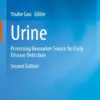 Urine: Promising Biomarker Source for Early Disease Detection 2nd (PDF)