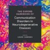The Oxford Handbook of Communication Disorders in Neurodegenerative Diseases (Oxford Library of Psychology) (PDF)