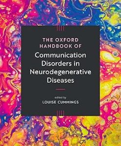 The Oxford Handbook of Communication Disorders in Neurodegenerative Diseases (Oxford Library of Psychology) (PDF)
