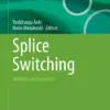 Splice Switching Methods and Protocols (PDF)
