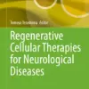 Regenerative Cellular Therapies for Neurological Diseases (PDF) Regenerative Cellular Therapies for Neurological Diseases (PDF)