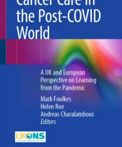 Cancer Care in the Post-COVID World A UK and European Perspective on Learning from the Pandemic (PDF)
